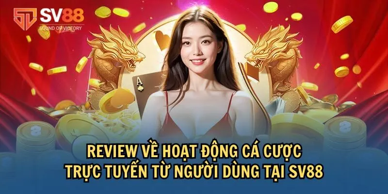 Người chơi thật nhận xét gì về Sv88?